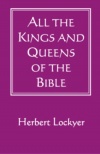 All the Kings and Queens of the Bible